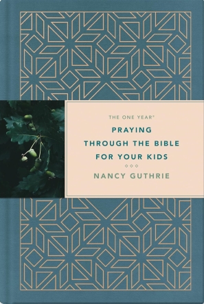 The One Year Praying through the Bible for Your Kids